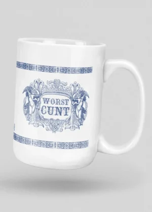 Worst C*** Mug