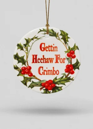 Gettin Heehaw for Christmas Ceramic Ornament